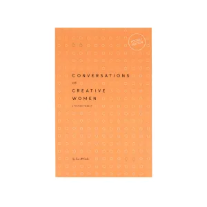 Conversations with Creative Women - Volume 3 - Softcover